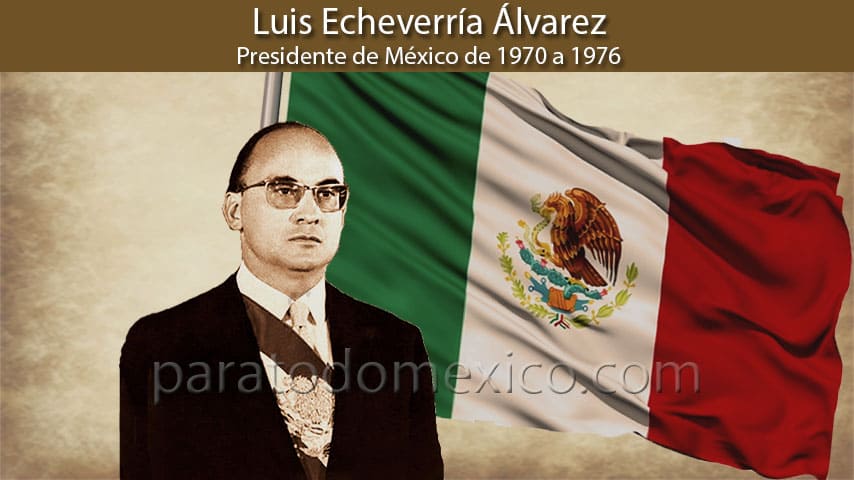 Luis Echeverría Álvarez: Biografía del 57° Presidente de México