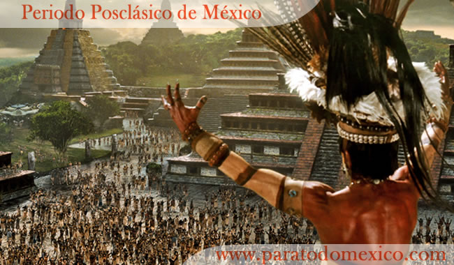 Periodo Posclásico en México: La época de los Imperios